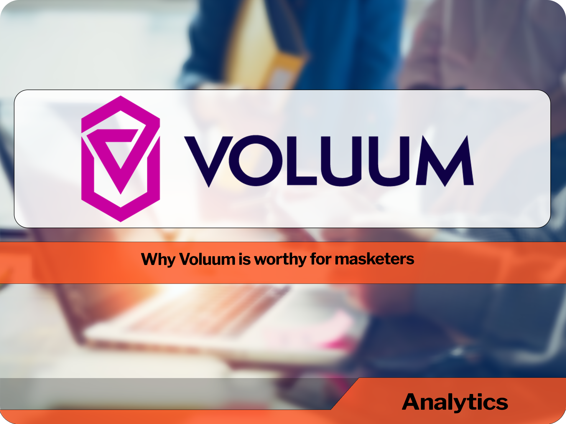 Voluum – a tracker that keeps all data with just one platform