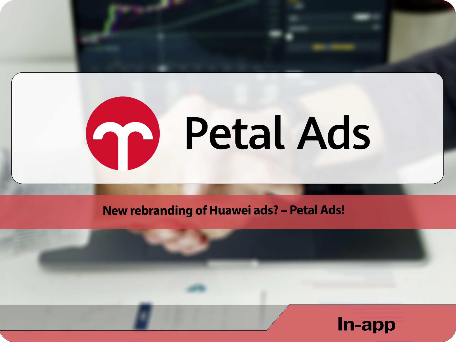 New rebranding of Huawei ads? – Petal Ads!