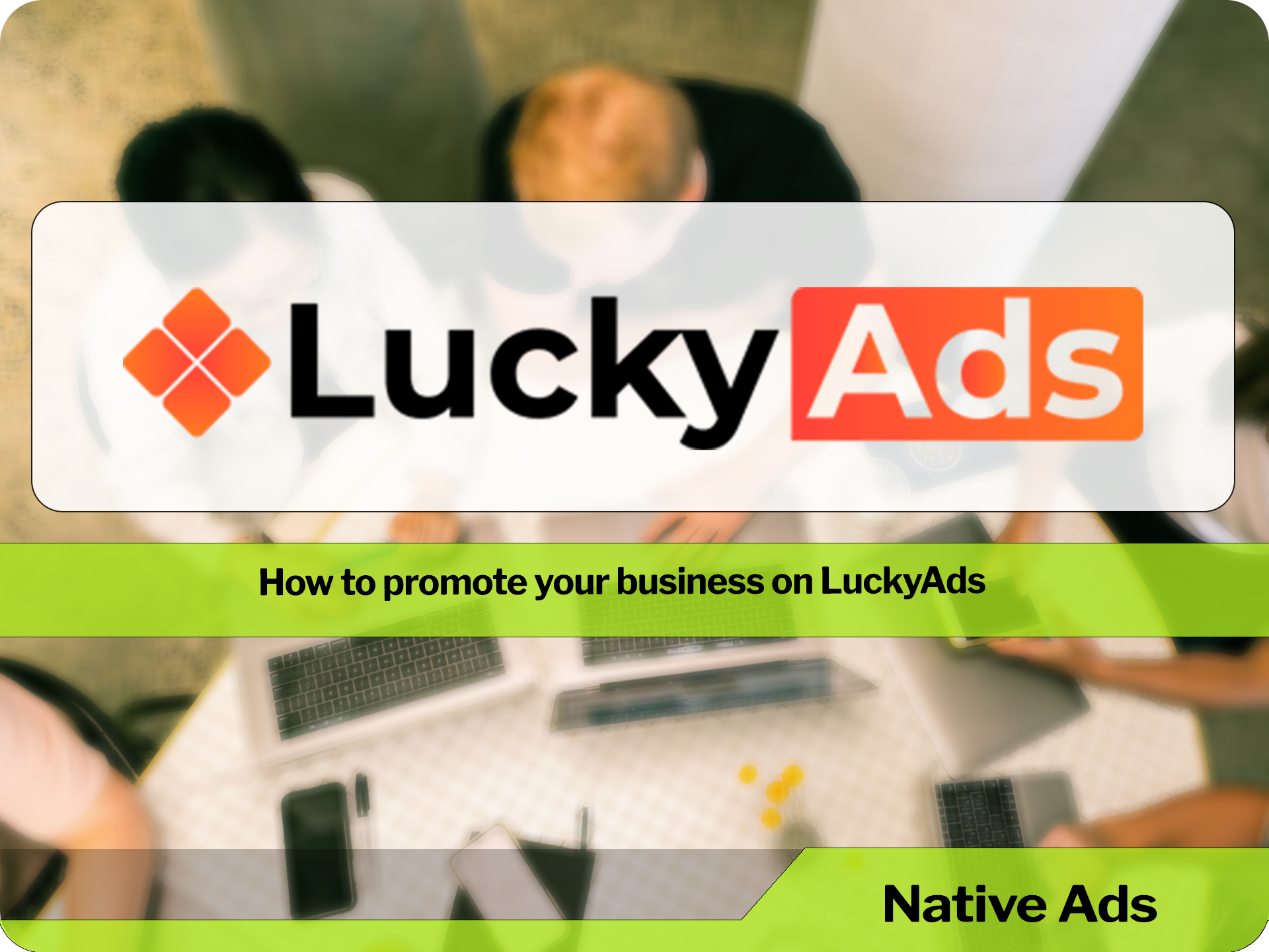 Benefits of working with Lucky Ads