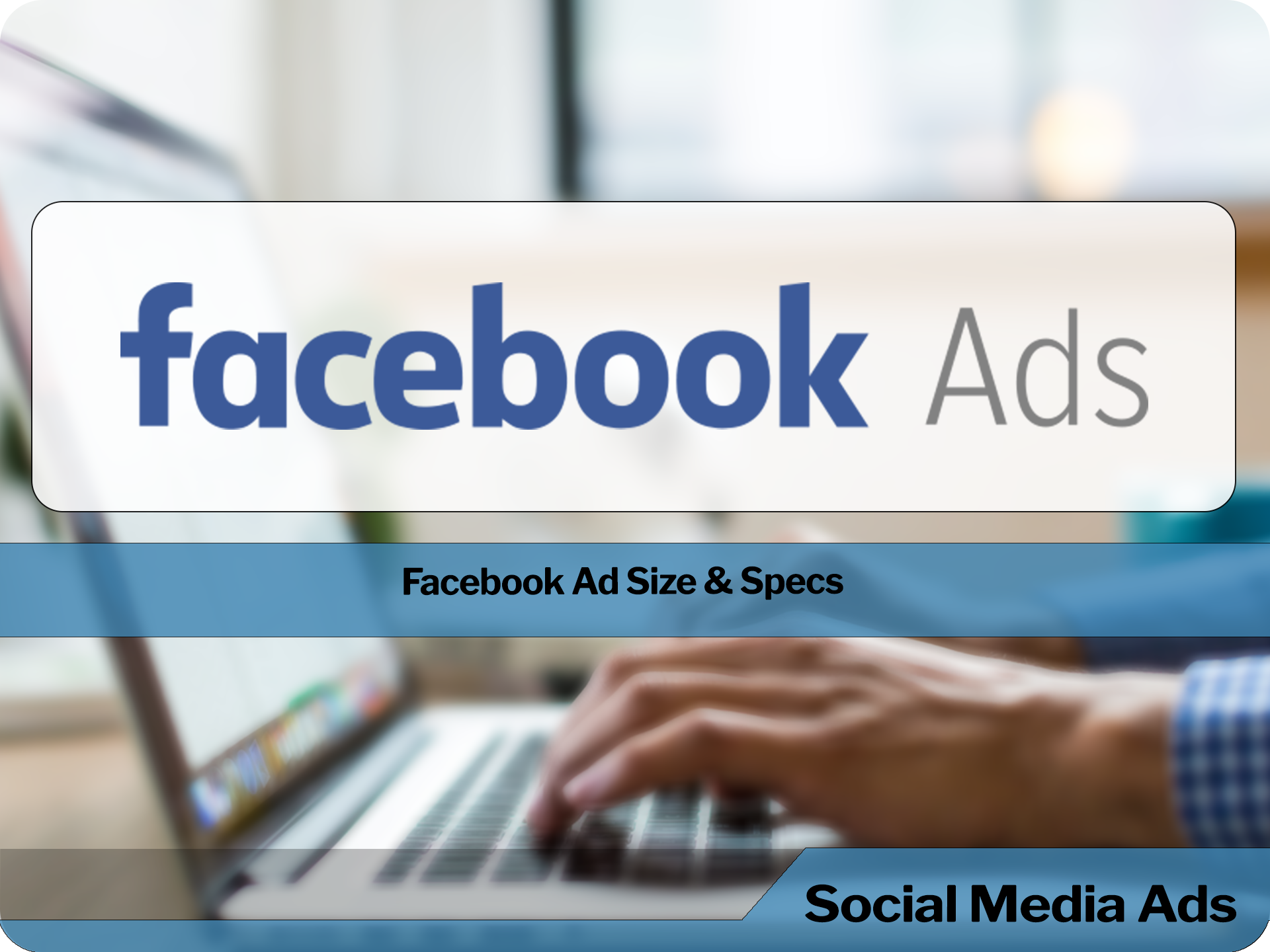 Facebook Ad Size & Specs