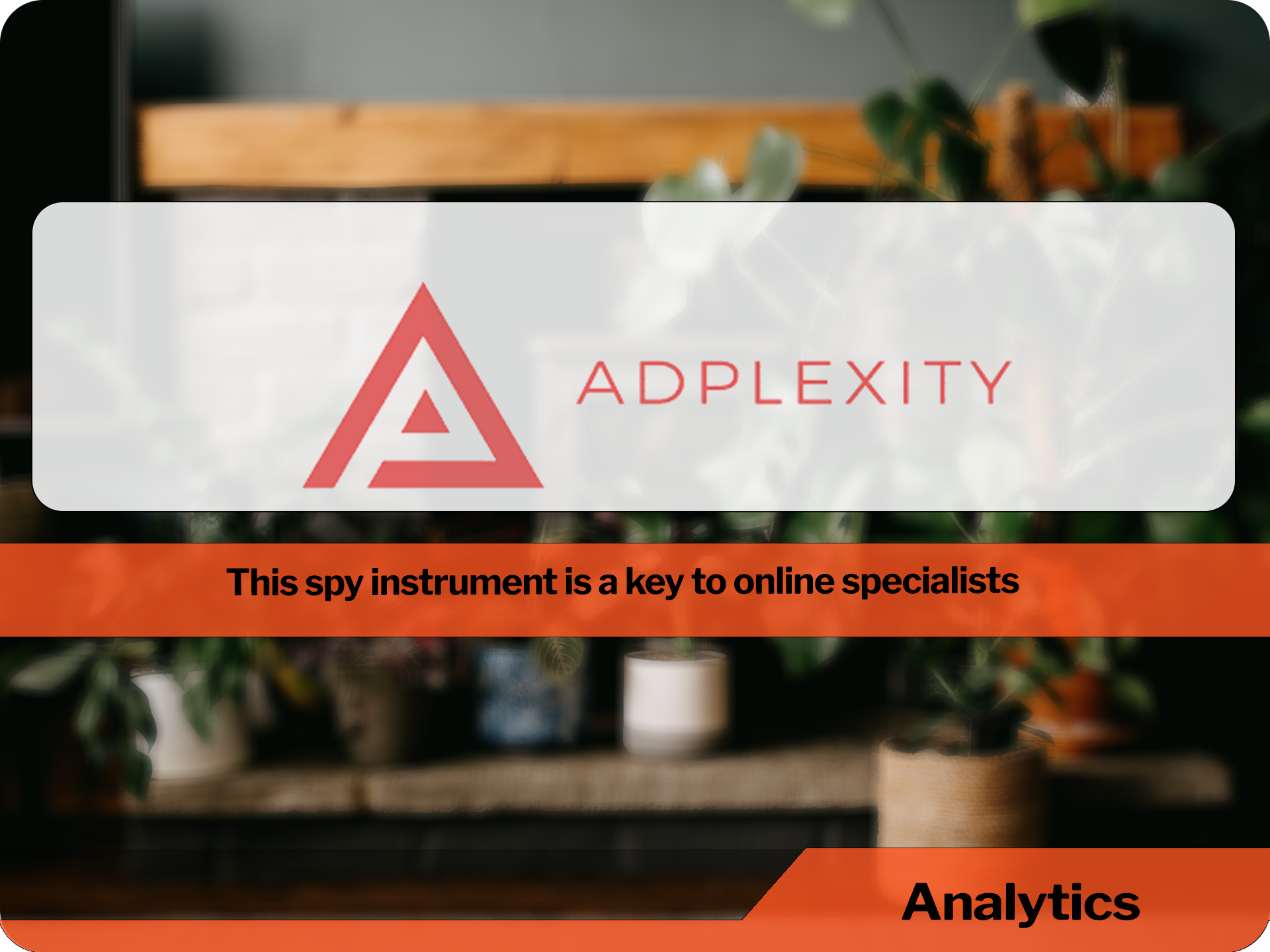 AdPlexity is a lead Tool in the Marketing industry