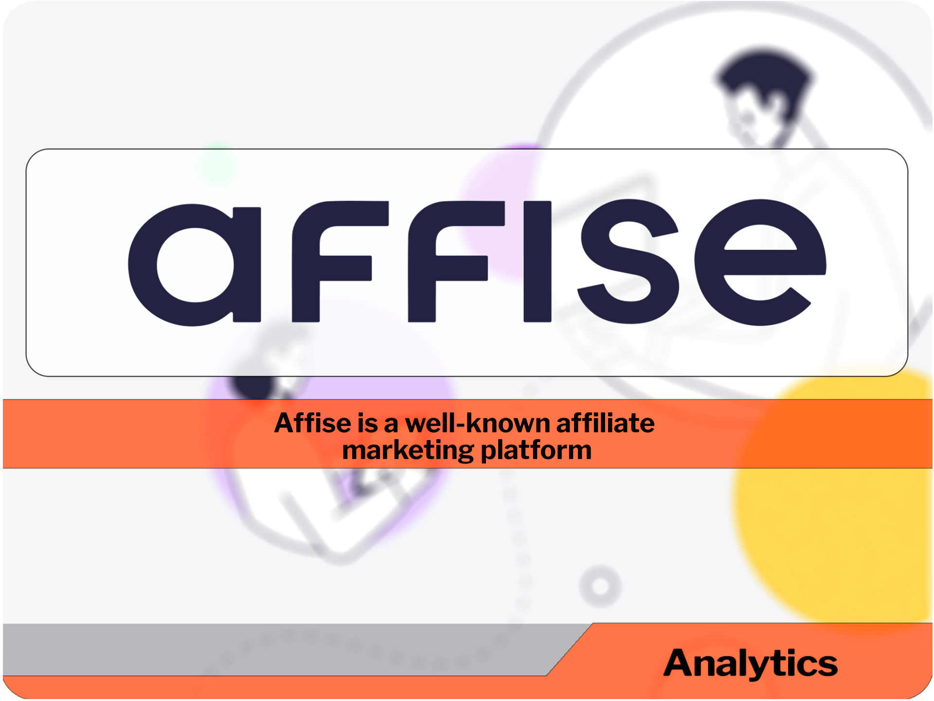 Affise is a well-known affiliate marketing platform