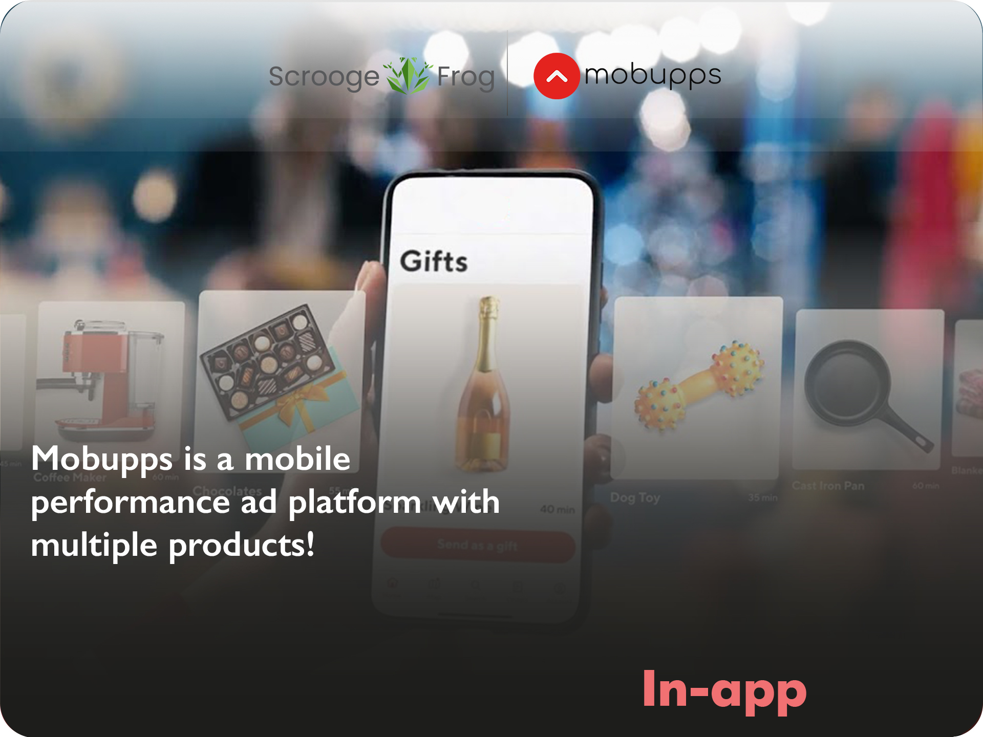 Mobupps is a mobile performance ad platform with multiple products!