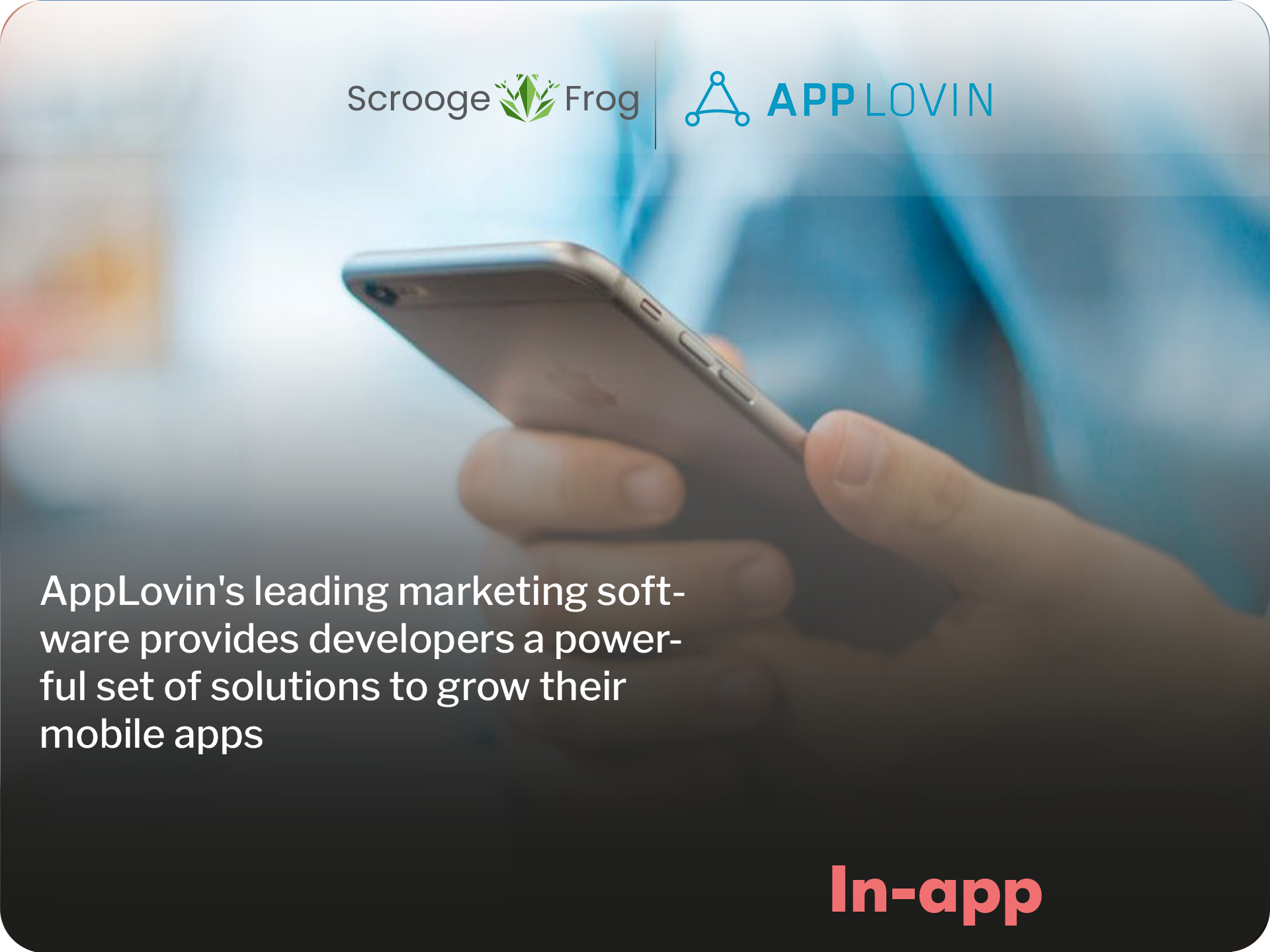 AppLovin’s leading marketing software provides developers a powerful set of solutions to grow their mobile apps