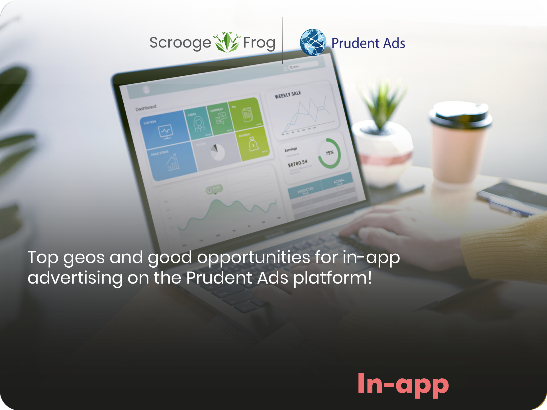 Top geos and good opportunities for in-app advertising on the Prudent Ads platform!