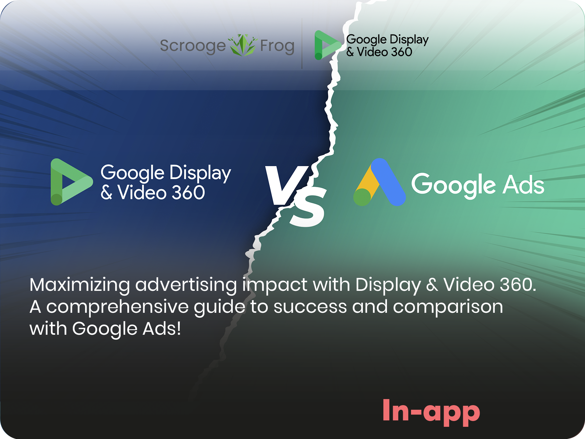 Maximizing advertising impact with Display & Video 360. A comprehensive guide to success and comparison with Google Ads!