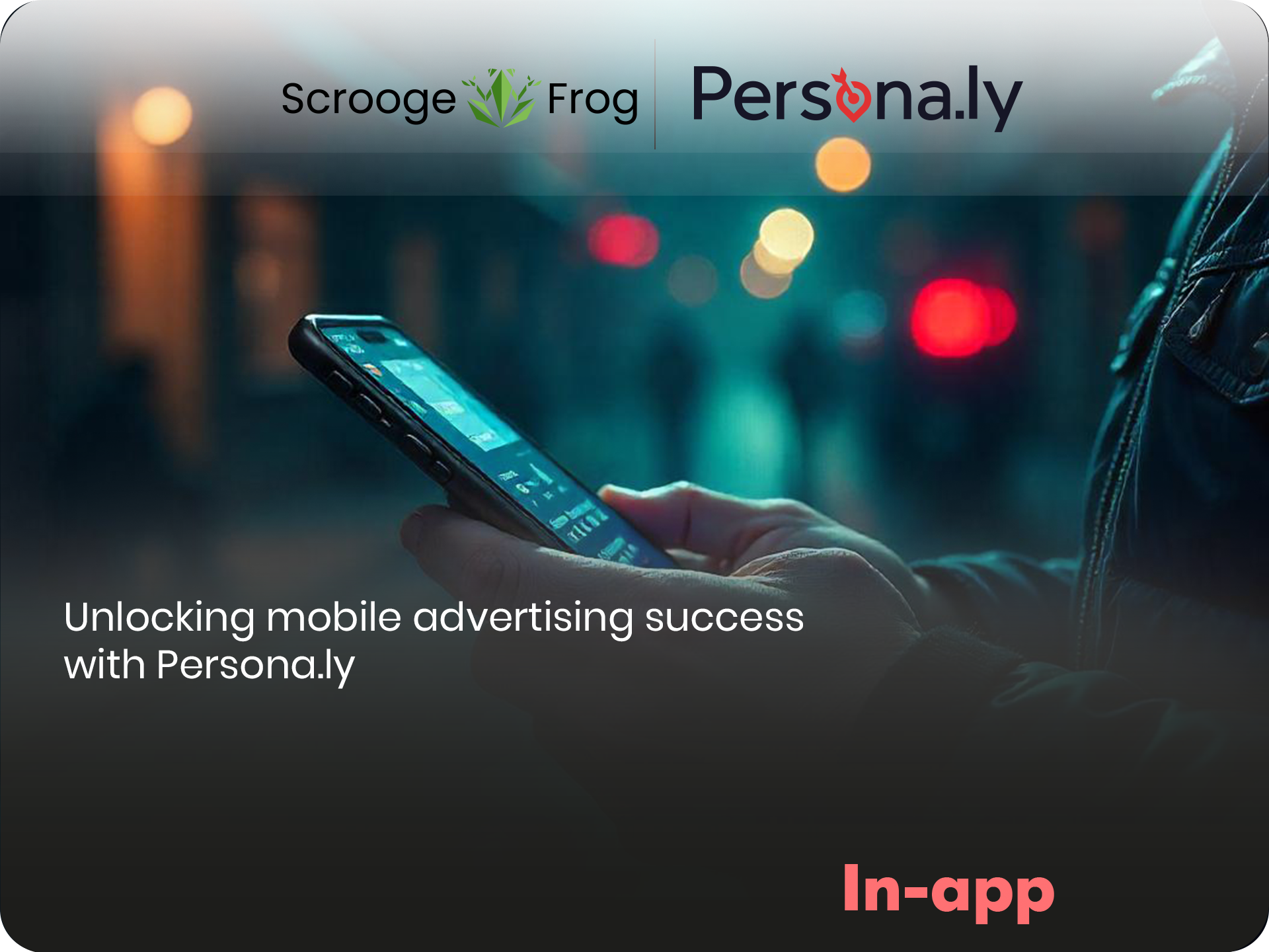 Unlocking mobile advertising success with Persona.ly