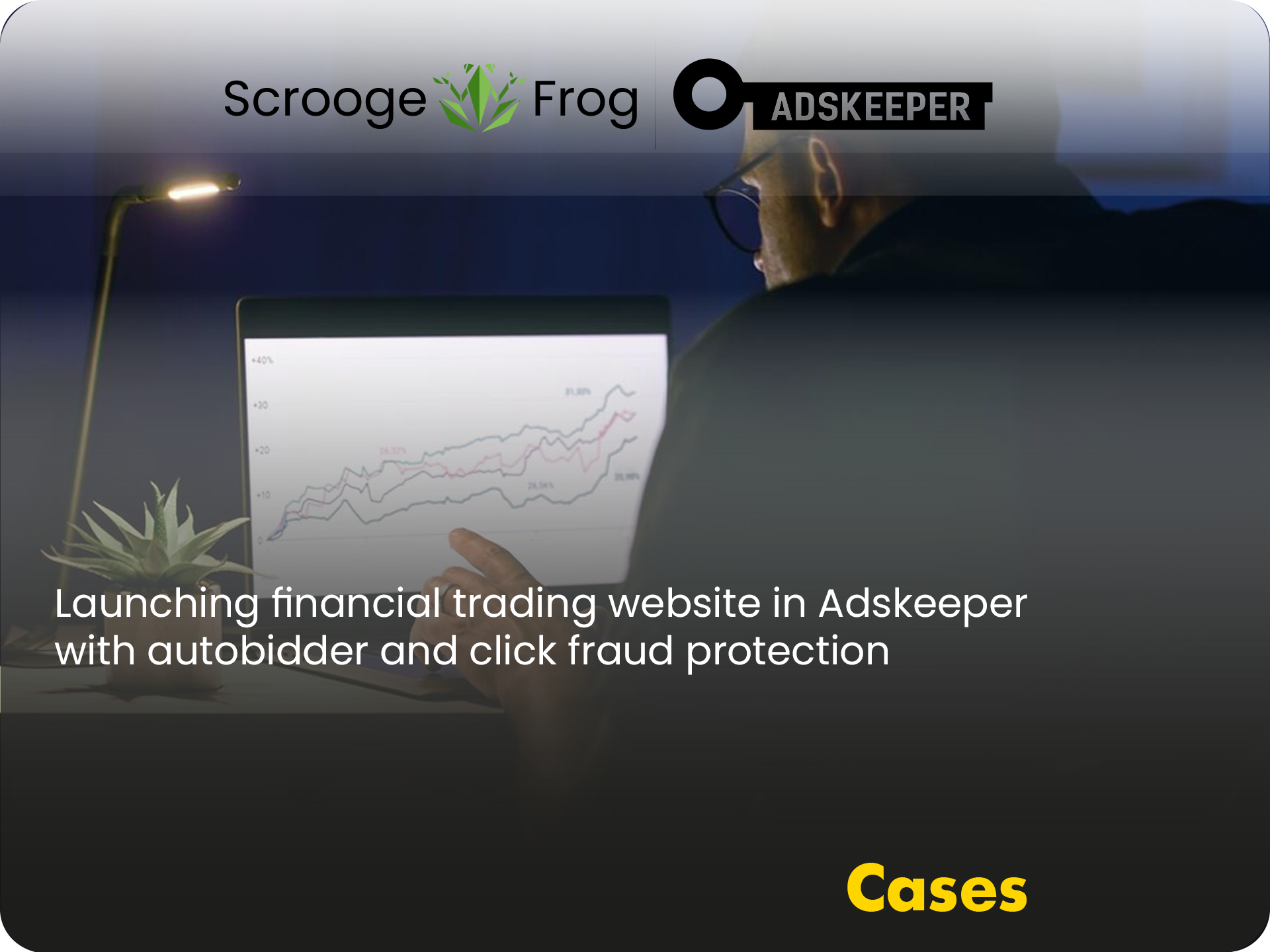 Launching financial trading website in Adskeeper with autobidder and click fraud protection