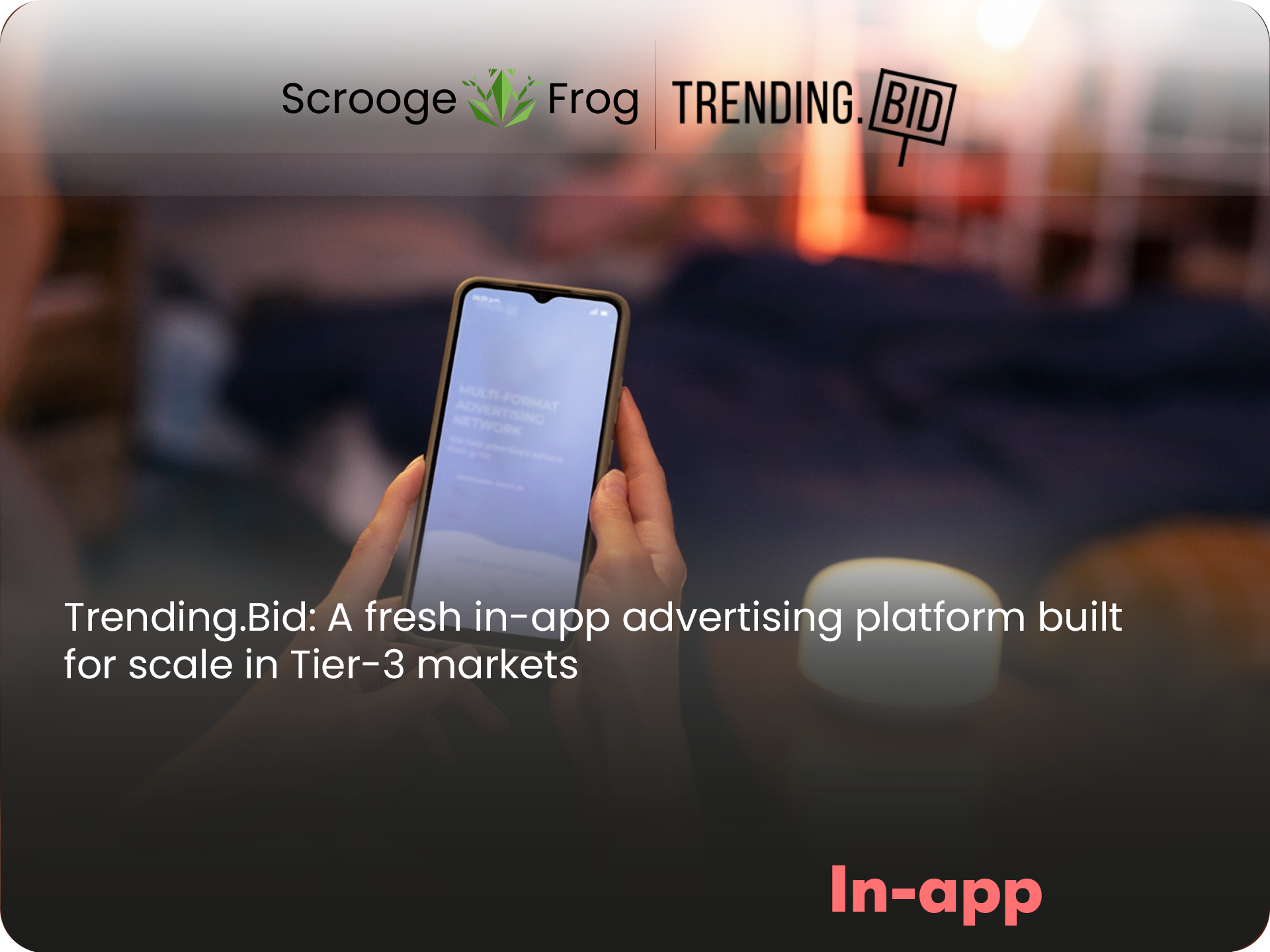 Trending.Bid: A fresh in-app advertising platform built for scale in Tier-3 markets