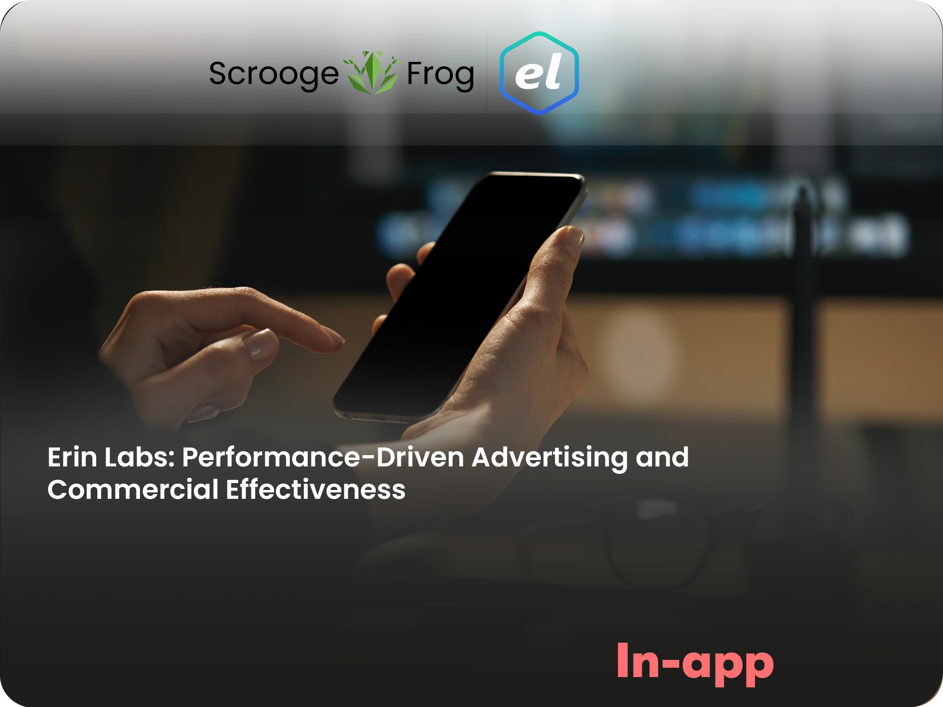 Erin Labs: Performance-Driven Advertising and Commercial Effectiveness