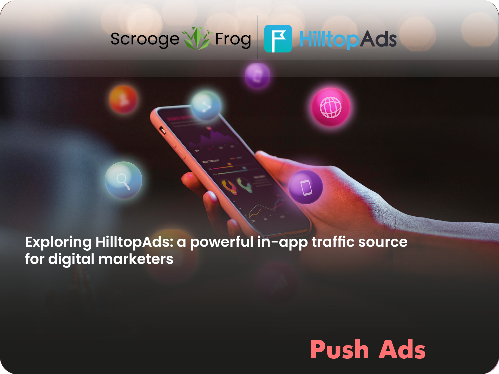 Exploring HilltopAds: a powerful in-app traffic source for digital marketers