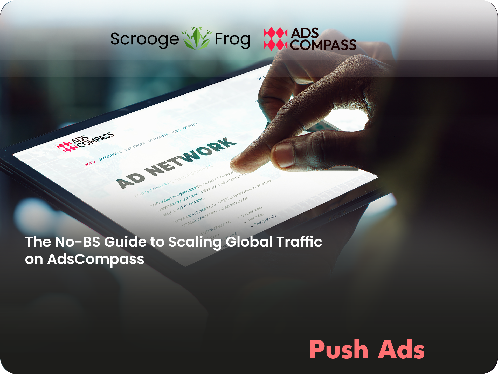 The No-BS Guide to Scaling Global Traffic on AdsCompass